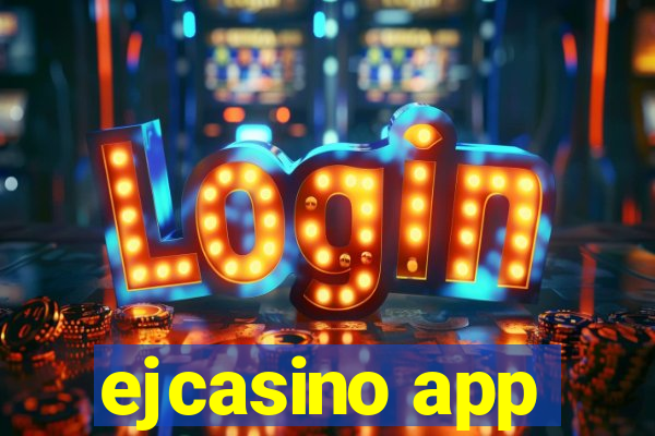 ejcasino app